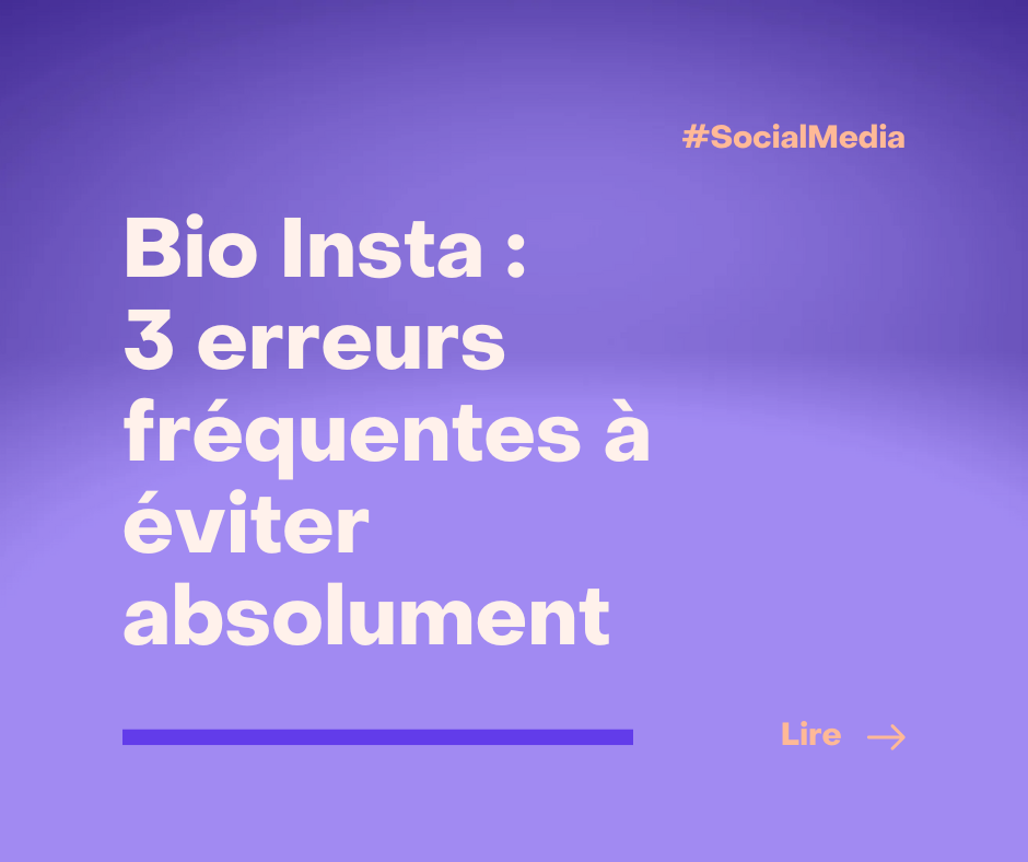 Bio Insta : 3 erreurs fréquentes à éviter absolument​